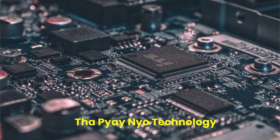 What Is Tha Pyay Nyo Technology And How Does It Works